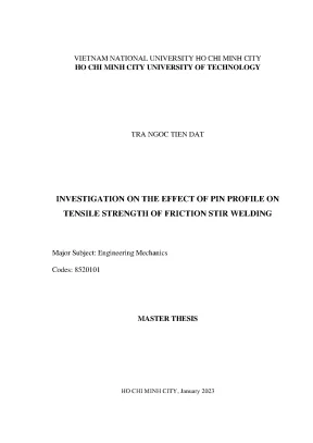 Luận văn thạc sĩ cơ kỹ thuật investigation on the effect on pin profile on tensile strength of friction stir welding