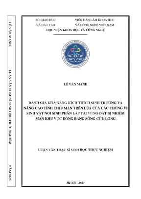 Luận văn thạc sĩ sinh học thực nghiệm đánh giá khả năng năng kích thích sinh trưởng và chống chịu mặn trên cây lúa của các chủng vi sinh vật nội sinh phân tại vùng đất bị nhiễm mặn khu vực đồng bằng sông cửu long