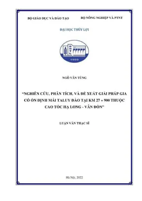 Luận văn thạc sĩ kỹ thuật nghiên cứu phân tích và đề xuất giải pháp gia cố ổn định mái taluy đào tại km27 900 thuộc cao tốc hạ long vân đồn