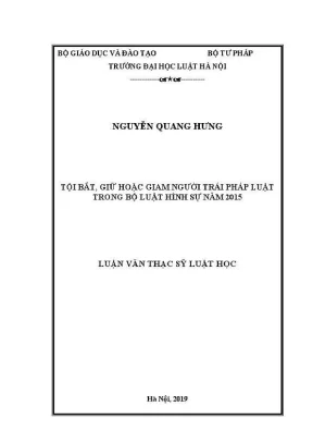 Luận văn thạc sĩ luật học tội bắt giữ hoặc giam người trái pháp luật trong bộ luật hình sự năm 2015