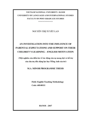 Luận văn thạc sĩ an investigation into the influence of parental expectations and support on their childrens learning english motivation