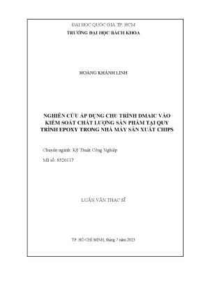 Luận văn thạc sĩ kỹ thuật công nghiệp nghiên cứu áp dụng chu trình dmaic vào kiểm soát chất lượng sản phẩm tại quy trình epoxy trong nhà máy sản xuất chips