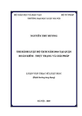 Luận văn thạc sĩ luật học thi hành luật hộ tịch năm 2014 tại quận hoàn kiếm thực trạng và giải phá