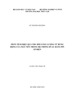 Luận văn thạc sĩ kỹ thuật phân tích hiệu quả thu hồi năng lượng từ rung động của máy nén trong hệ thống hvac bằng pin áp điện