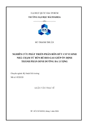 Luận văn thạc sĩ kỹ thuật môi trường nghiên cứu phát triển phân bón hữu cơ vi sinh nhả chậm từ bùn bể biogas giúp ổn định thành phần dinh dưỡng đa lượng