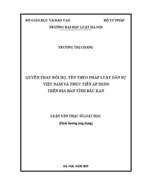 Luận văn thạc sĩ luật học quyền thay đổi họ tên theo pháp luật dân sự việt nam và thực tiễn áp dụng trên địa bàn tỉnh bắc kạn