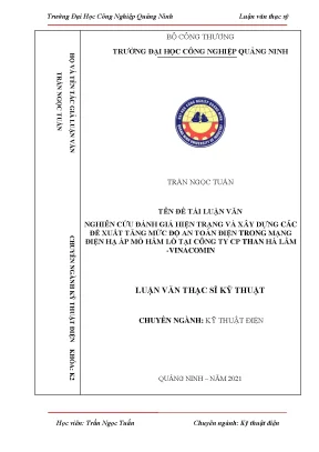 Luận văn thạc sĩ kỹ thuật điện nghiên cứu đánh giá hiện trạng và xây dựng các đề xuất tăng mức độ an toàn điện trong mạng điện hạ áp mỏ hầm lò tại công ty cp than hà lầm vinacomin