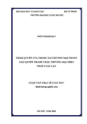 Luận văn thạc sĩ luật học thẩm quyền của trọng tài thương mại trong giải quyết tranh chấp kinh doanh thương mại theo pháp luật lào