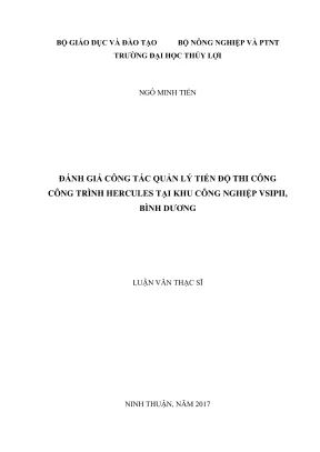 Luận văn thạc sĩ quản lý xây dựng đánh giá công tác quản lý tiến độ thi công công trình hercules tại khu công nghiệp vsipii bình dương