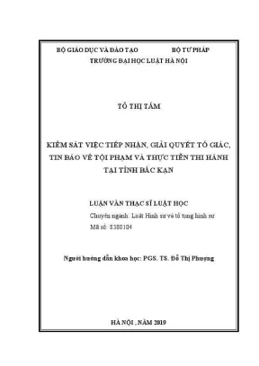 Luận văn thạc sĩ luật học kiểm sát việc tiếp nhận giải quyết tố giác tin báo về tội phạm và thực tiễn thi hành tại tỉnh bắc kạn