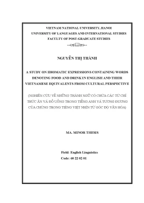 Luận văn thạc sĩ a study on idiomatic expressions containing words denoting food and drink in english and their vietnamese equivalents from cultural perspective