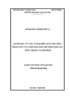 Luận văn thạc sĩ luật học quyền bầu cử ứng cử đại biểu quốc hội theo pháp luật của cộng hoà dân chủ nhân dân lào thực trạng và giải pháp