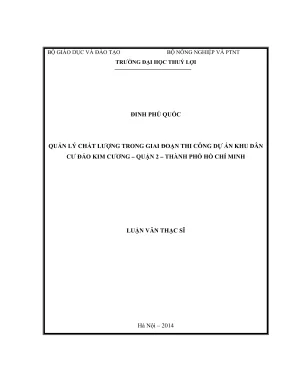 Luận văn thạc sĩ quản lý xây dựng quản lý chất lượng trong giai đoạn thi công dự án khu dân cư đảo kim cương quận 2 thành phố hồ chí minh