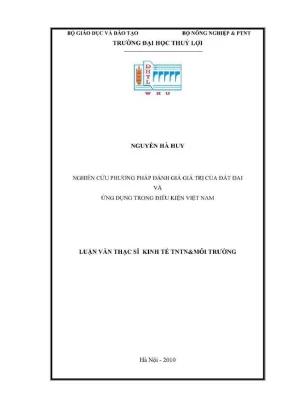 Luận văn thạc sĩ kinh tế tài nguyên thiên nhiên và môi trường nghiên cứu phương pháp đánh giá giá trị của đất đai và ứng dụng trong điều kiện của việt nam