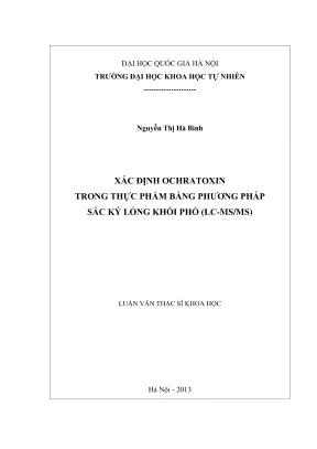 Luận văn thạc sĩ khoa học xác định ochratoxin trong thực phẩm bằng phương pháp sắc ký lỏng khối phổ lcmsms