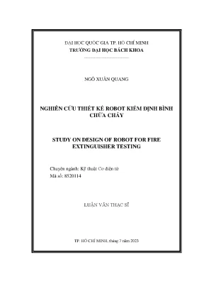 Luận văn thạc sĩ kỹ thuật cơ điện tử nghiên cứu thiết kế robot kiểm định bình chữa cháy