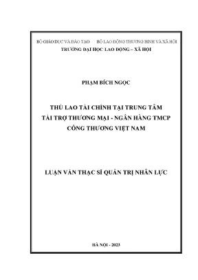 Luận văn thạc sĩ quản trị nhân lực thù lao tài chính cho tại trung tâm tài trợ thương mại ngân hàng tmcp công thương việt nam