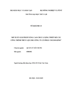 Luận văn thạc sĩ quản lý xây dựng đề xuất giải pháp nâng cao chất lượng thiết kế các công trình thủy lợi cho công ty cổ phần thành kính
