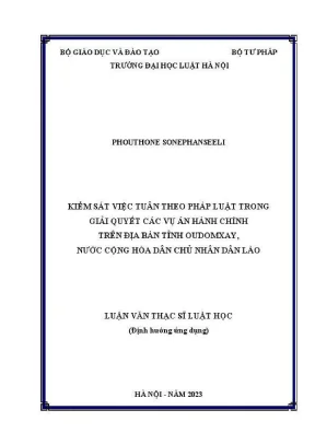 Luận văn thạc sĩ luật học kiểm sát việc tuân theo pháp luật trong giải quyết các vụ án hành chính trên địa bàn tỉnh oudomxay nước cộng hoà dân chủ nhân dân lào