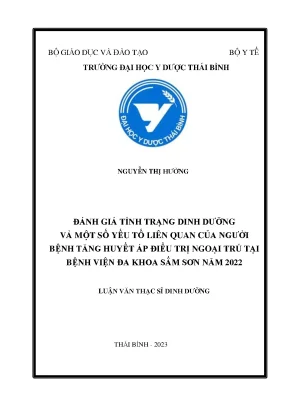 Luận văn đánh giá tình trạng dinh dưỡng và một số yếu tố liên quan của người bệnh tăng huyết áp điều trị ngoại trú tại bệnh viện đa khoa thành phố sầm sơn năm 2022