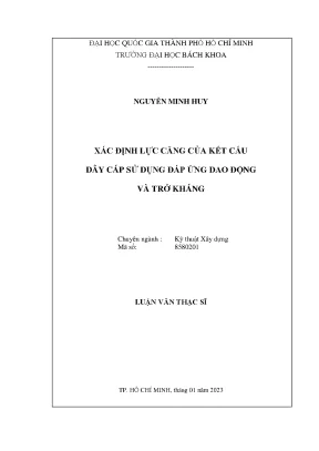 Luận văn thạc sĩ kỹ thuật xây dựng xác định lực căng của kết cấu dây cáp sử dụng đáp ứng dao động và trở kháng
