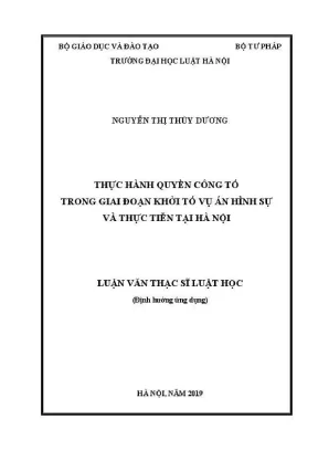 Luận văn thạc sĩ luật học thực hành quyền công tố trong giai đoạn khởi tố vụ án hình sự và thực tiễn tại hà nội