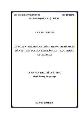 Luận văn thạc sĩ luật học xử phạt vi phạm hành chính trong thi hành án dân sự trên địa bàn tỉnh lào cai thực trạng và giải pháp