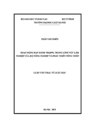 Luận văn thạc sĩ luật học hoạt động ban hành văn bản quy phạm pháp luật trong lĩnh vực lâm nghiệp của bộ nông nghiệp và phát triển nông thôn