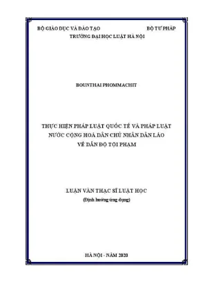 Luận văn thạc sĩ luật học thực hiện pháp luật quốc tế và pháp luật nước cộng hoà dân chủ nhân dân lào về dẫn độ tội phạm