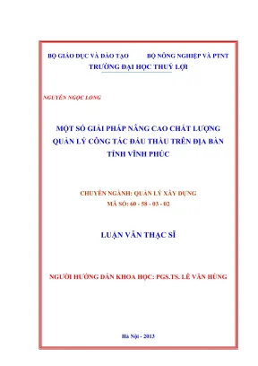 Luận văn thạc sĩ quản lý xây dựng một số giải pháp nâng cao chất lượng quản lý công tác đấu thầu trên địa bàn tỉnh vĩnh phúc
