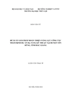 Luận văn thạc sĩ quản lý xây dựng đề xuất giải pháp hoàn thiện năng lực công tác thẩm định dự án hạ tầng kĩ thuật tại huyện yên dũng tỉnh bắc giang