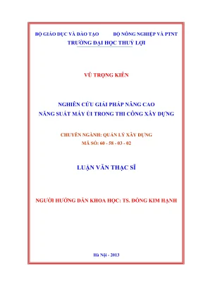 Luận văn thạc sĩ quản lý xây dựng nghiên cứu giải pháp nâng cao năng suất máy ủi trong thi công xây dựng