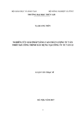 Luận văn thạc sĩ quản lý xây dựng nghiên cứu giải pháp nâng cao chất lượng tư vấn thiết kế công trình xây dựng tại công ty tư vấn 12