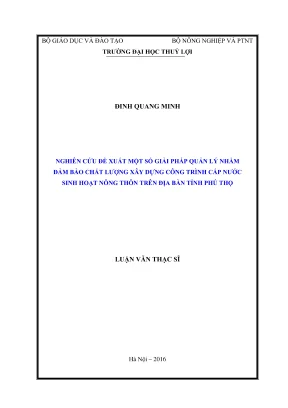 Luận văn thạc sĩ quản lý xây dựng nghiên cứu đề xuất một số giải pháp quản lý nhằm đảm bảo chất lượng xây dựng công trình cấp nước sinh hoạt nông thôn trên địa bàn tỉnh phú thọ