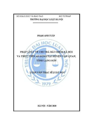 Luận văn thạc sĩ luật học pháp luật về chi trả bảo hiểm xã hội và thực tiễn áp dụng tại huyện văn quan tỉnh lạng sơn