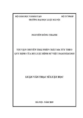 Luận văn thạc sĩ luật học tội vận chuyển trái phép chất ma túy theo quy định của bộ luật hình sự việt nam năm 2015