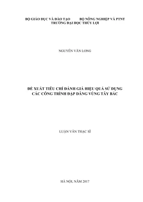 Luận văn thạc sĩ quản lý xây dựng đề xuất tiêu chí đánh giá hiệu quả sử dụng các công trình đập dâng vùng tây bắc