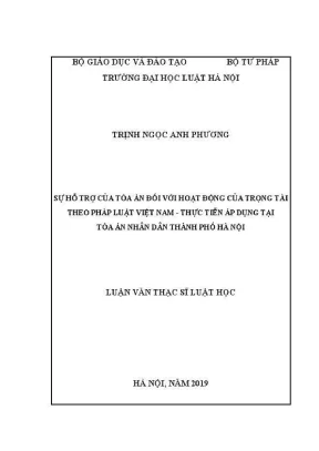 Luận văn thạc sĩ luật học sự hỗ trợ của toà án đối với hoạt động của trọng tài theo pháp luật việt nam thực tiễn áp dụng tại toà án nhân dân thành phố hà nội