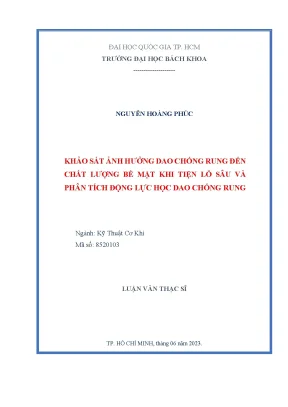 Luận văn thạc sĩ kỹ thuật cơ khí khảo sát ảnh hưởng của dao chống rung đến chất lượng bề mặt khi tiện lỗ sâu và phân tích động lực học dao chống rung