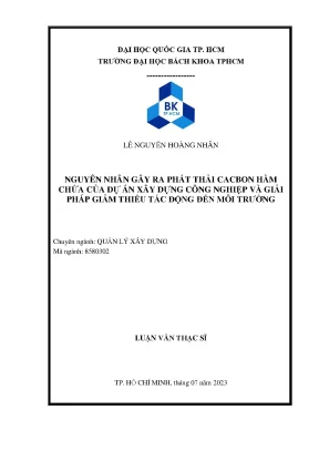 Luận văn thạc sĩ quản lý xây dựng nguyên nhân gây ra phát thải cacbon hàm chứa của dự án xây dựng công nghiệp và giải pháp giảm thiểu tác động đến môi trường