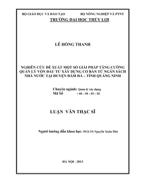 Luận văn thạc sĩ quản lý xây dựng nghiên cứu đề xuất một số giải pháp tăng cường quản lý vốn đầu xây dựng cơ bản từ ngân sách nhà nước tại huyện đầm hà tỉnh quảng ninh