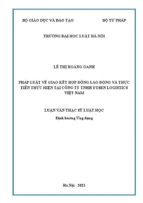 Luận văn thạc sĩ luật học pháp luật về giao kết hợp đồng lao động và thực tiễn thực hiện tại công ty tnhh yusen logistics việt nam