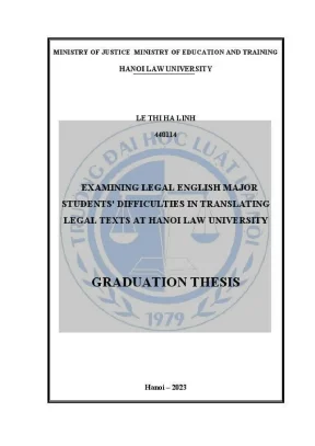 Luận văn tốt nghiệp examining legal english major studens difficulties in translating legal texts at hanoi law university
