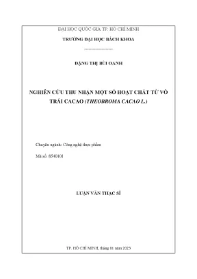 Luận văn thạc sĩ công nghệ thực phẩm nghiên cứu thu nhận một số hoạt chất từ vỏ trái cacao