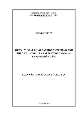 Luận văn thạc sĩ khoa học giáo dục quản lý hoạt động dạy học môn tiếng anh theo chuẩn đầu ta tại trường cao đẳng an ninh nhân dân i