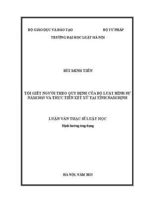 Luận văn thạc sĩ luật học tội giết người theo quy định của bộ luật hình sự năm 2015 và thực tiễn xét xử tại tỉnh nam định