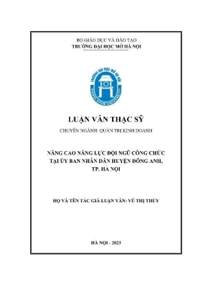 Luận văn thạc sĩ nâng cao năng lực đội ngũ công chức tại ủy ban nhân dân huyện đông anh thành phố hà nội