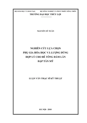 Luận văn thạc sĩ xây dựng công trình thủy nghiên cứu lựa chọn phụ gia hóa học và lượng dùng hợp lý cho bê tông đầm lăn đập tân mỹ