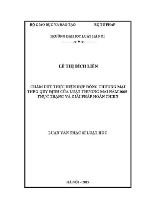 Luận văn thạc sĩ luật học chấm dứt thực hiện hợp đồng thương mại theo quy định của luật thương mại năm 2005 thực trạng và giải pháp hoàn thiện