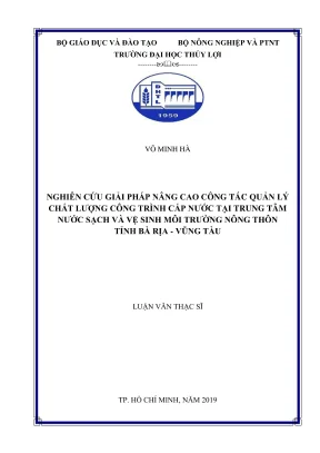 Luận văn thạc sĩ quản lý xây dựng nghiên cứu giải pháp nâng cao công tác quản lý chất lượng công trình cấp nước tại trung tâm nước sạch và vệ sinh môi trường nông thôn tỉnh bà rịa vũng tàu